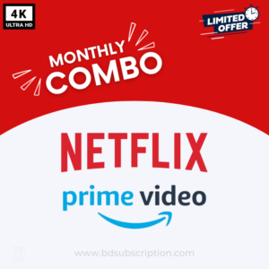 Netflix Amazon Prime Video Premium Subscription price in bangladesh bd india uk usa offer 4k monthly combo hoichoi offer coupon deal tricks 2023 latest series download free signup login disney dunki bd subscription tech haat vartex bazar how to buy gift card shop store